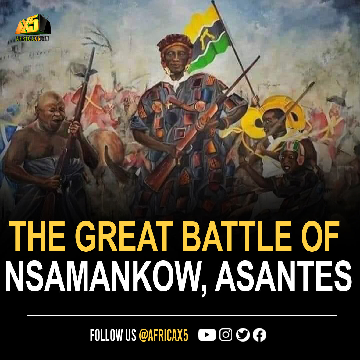 Battle of Nsamankow - the battle where the head of the British Governor was severed by the Asantes and the skull used as drinking cup