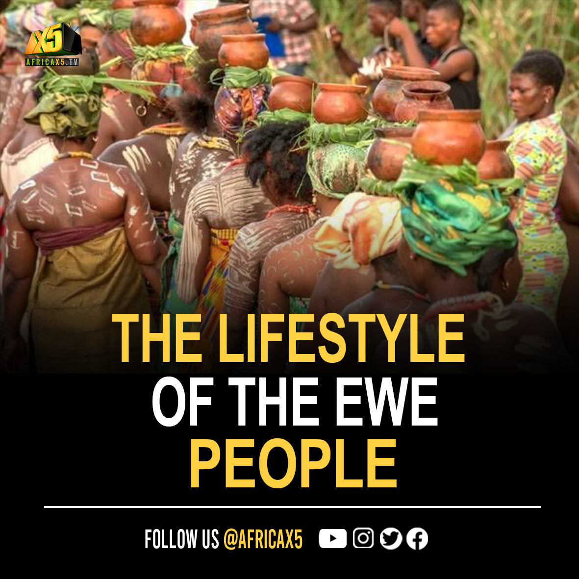 The Ewe people of Benin republic, Togo and Ghana.