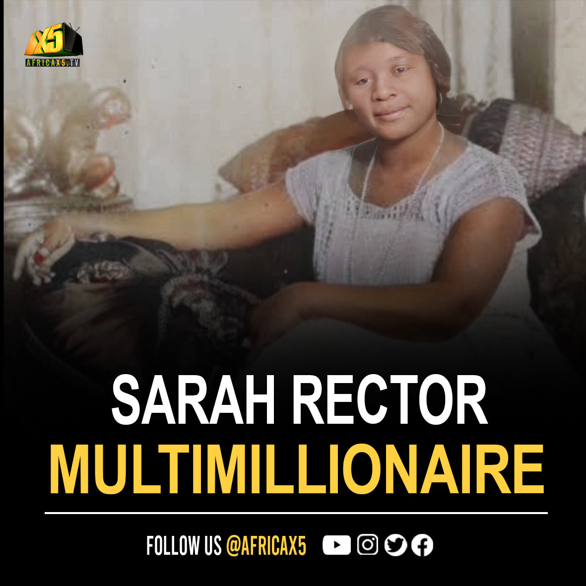 Sarah Rector became a multi-millionare oil baron and the richest black ...