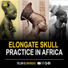 Elongated Skull practice in Africa